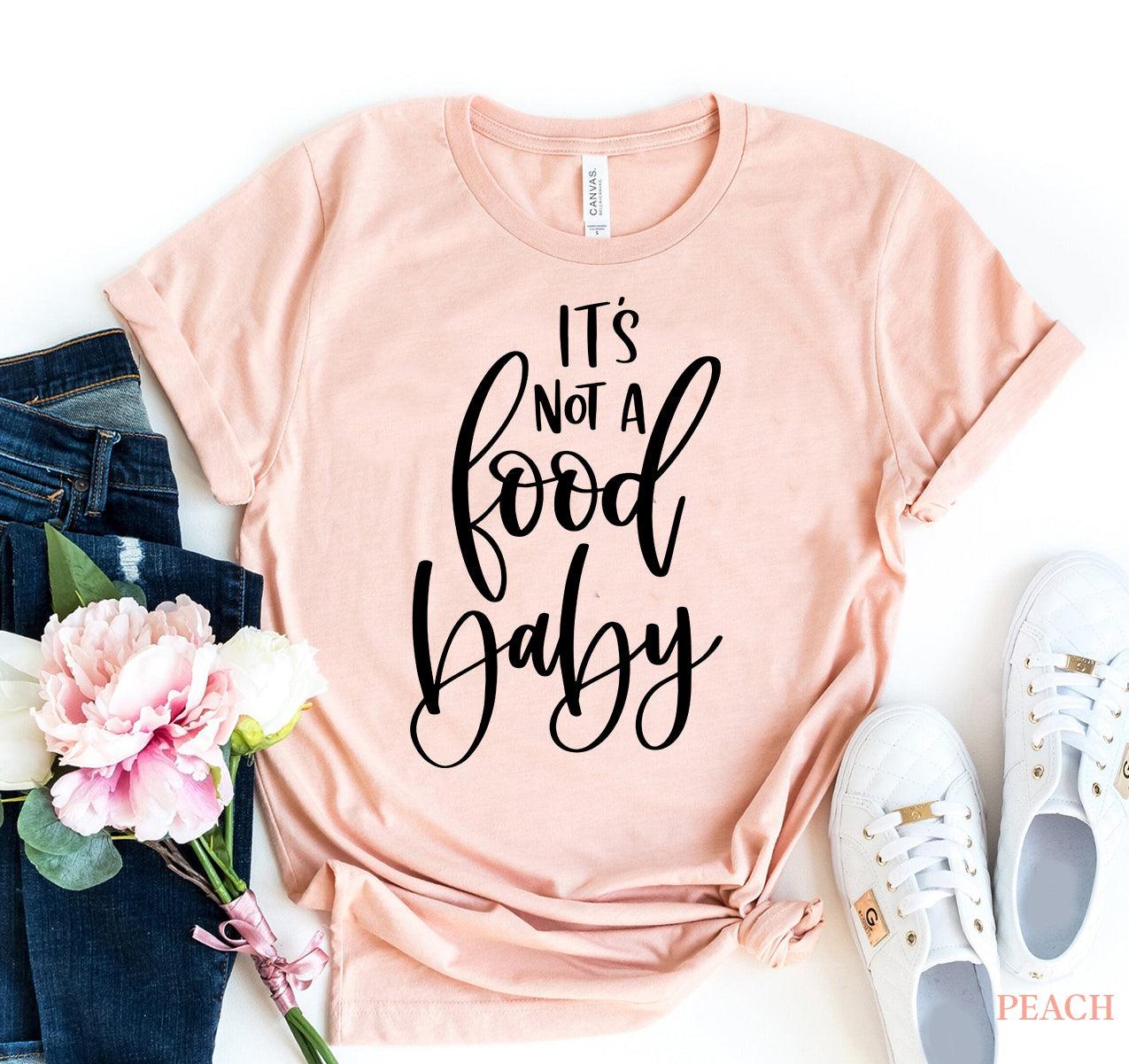 It's not a food baby T-shirt - yourunderwear